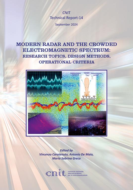 Modern radar and the crowded electromagnetic spectrum: research topics, design methods, operational criteria - Vincenzo Carotenuto,Antonio De Maio,Maria Sabrina Greco - copertina