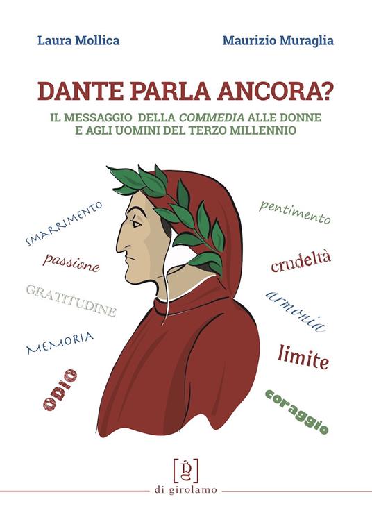 Dante parla ancora? Il messaggio della «Commedia» alle donne e agli uomini del terzo millennio - Laura Mollica,Maurizio Muraglia - ebook