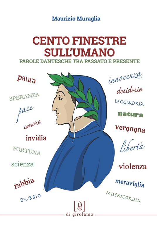 Cento finestre sull'umano. Parole dantesche tra passato e presente - Maurizio Muraglia - copertina