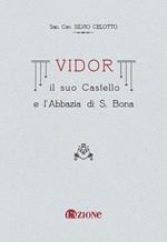 Vidor. Il suo castello e l'abbazia di S. Bona (rist. anast.)