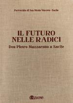 Il futuro nelle radici. Don Pietro Mazzarotto a Sacile