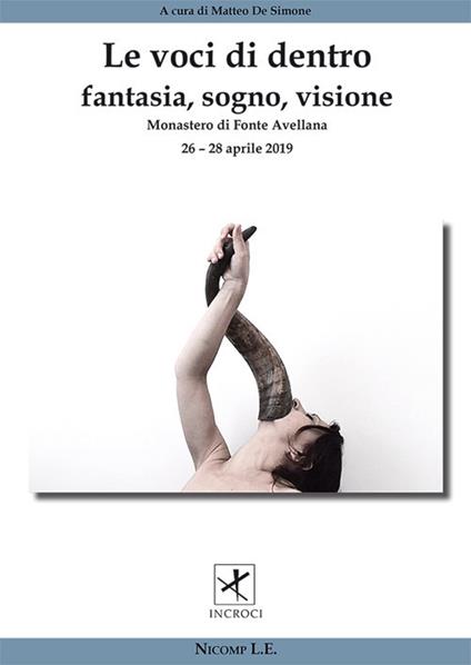 Le voci di dentro. Fantasia, sogno, visione. Atti del Convegno (Fonte Avellana, 26-28 aprile 2019) - copertina