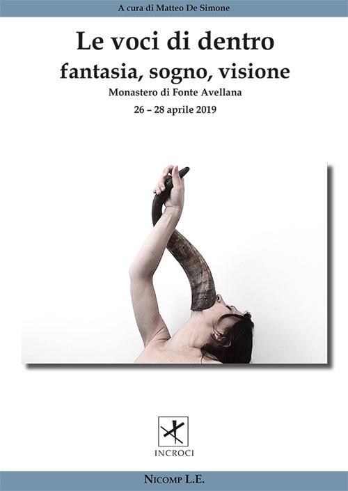 Le voci di dentro. Fantasia, sogno, visione. Atti del Convegno (Fonte Avellana, 26-28 aprile 2019) - copertina