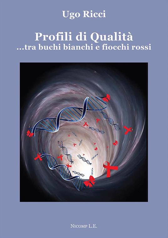 Profili di qualità ...tra buchi bianchi e fiocchi rossi - Ugo Ricci - copertina