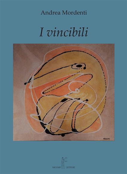 I vincibili - Andrea Mordenti - copertina