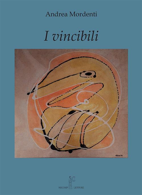 I vincibili - Andrea Mordenti - copertina