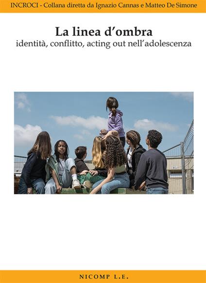 La linea d'ombra identità, conflitto, acting out nell'adolescenza - copertina