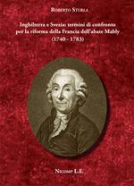 Inghilterra e Svezia: termini di confronto per la riforma della Francia dell'abate Mably (1740-1783)