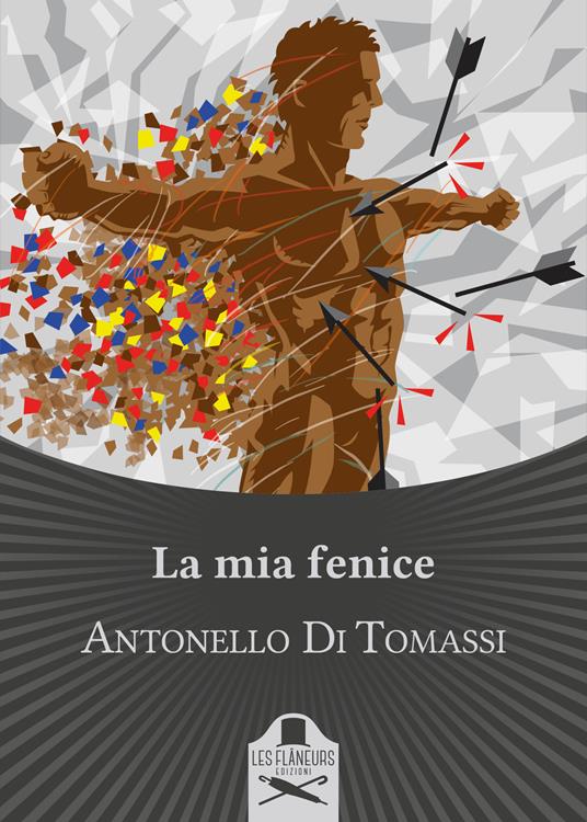 La mia fenice - Antonello Di Tomassi - copertina