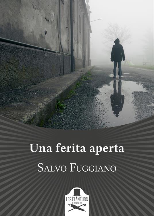 Una ferita aperta - Salvo Fuggiano - copertina