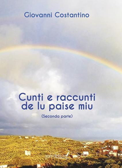 Cunti e raccunti de lu paise miu. Parte seconda - Giovanni Costantino - copertina