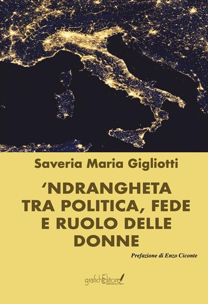 'Ndrangheta tra politica, fede e ruolo delle donne - Saveria Maria Gigliotti - copertina