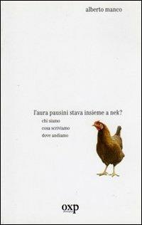 L' aura pausini stava insieme a nek? Chi siamo cosa scriviamo dove andiamo - Alberto Manco - copertina