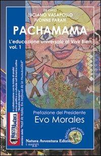 Pachamama. L'educazione universale al vivir bien. Vol. 1 - copertina