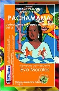 Pachamama. L'educazione universale al vivir bien. Vol. 2 - copertina