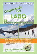 Ciaspolando nel Lazio. 68 escursioni con le racchette da neve