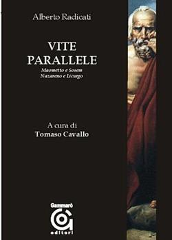 Libro Vite parallele. Maometto e Sosem, Nazareno e Licurgo Alberto Radicati