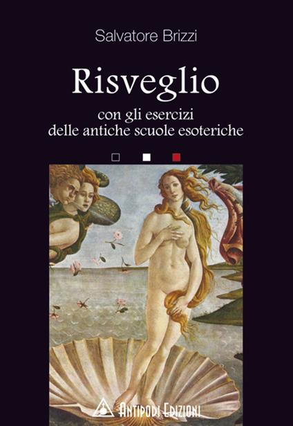 Risveglio. Con esercizi delle antiche scuole esoteriche - Salvatore Brizzi - copertina
