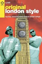Original London Style (UK): Hip Hop, Sound Systems and Black British culture