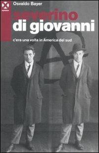 Severino Di Giovanni. C'era una volta in America del Sud - Osvaldo Bayer - copertina