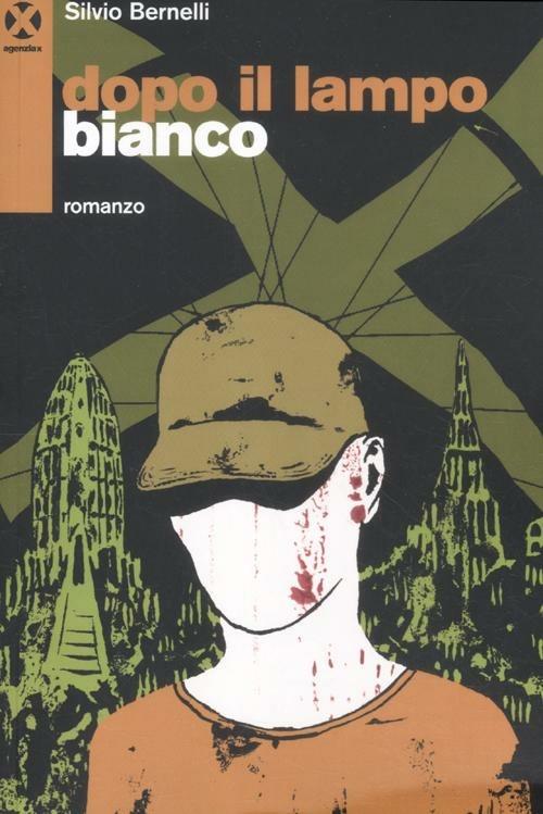 Dopo il lampo bianco - Silvio Bernelli - copertina