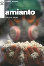Amianto. Una storia operaia