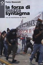 La forza di piazza Syntagma. Voci di insurrezione da Atene