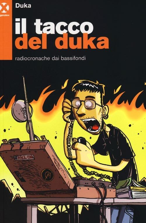 Il tacco del Duka. Radiocronache dai bassifondi - Duka - copertina