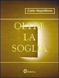 Oltre la soglia - Carlo Napolitano - copertina