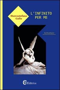 L'infinito per me - Marcostefano Gallo - copertina
