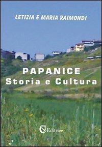 Papanice. Storia e cultura - Letizia Raimondi,Maria Raimondi - copertina
