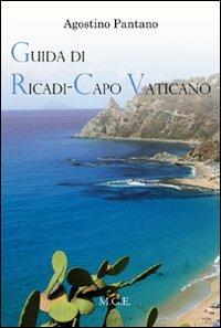 Guida di Ricadi-Capo Vaticano. La natura, la storia, il turismo - Agostino Pantano - copertina