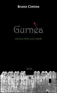 Gurnèa. Storia di nimici eroi e spirdi - Bruno Cimino - copertina