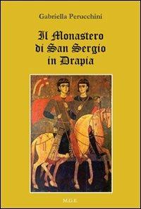 Il monastero di San Sergio in Drapia - Gabriella Perucchini - copertina