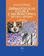 Dermatologia clinica e microscopica del cane e del gatto