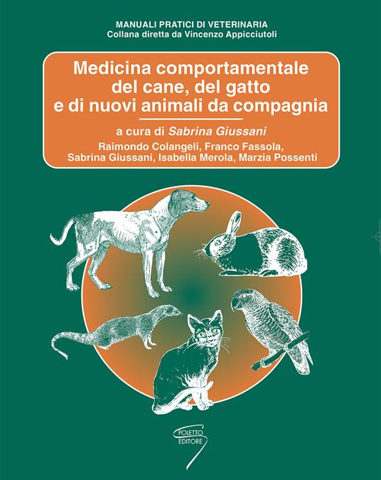 Medicina comportamentale del cane, del gatto e di nuovi animali da compagania - Raimondo Colangeli,Franco Fassola,Isabella Merola - copertina