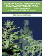 Sistema endocannabinoide e cannabis terapeutica. Nuove prospettive in medicina umana e veterinaria