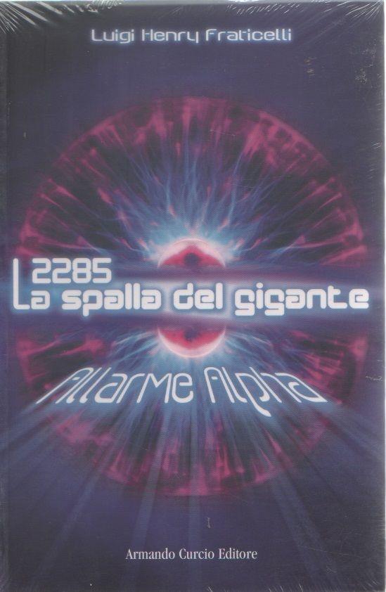 2285. La spalla del gigante. Allarme Alpha