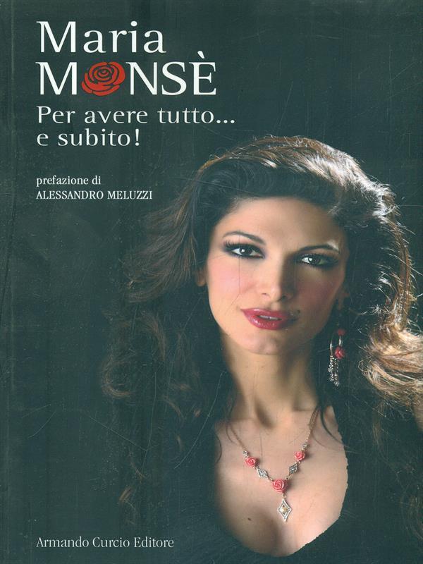 Per avere tutto... e subito!