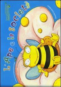L' ape e la società. Con CD Audio - Francesca Mapelli,Valeria Ferretti - copertina
