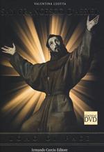 San Francesco d'Assisi. Uomo di pace. Con DVD