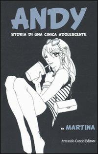 Andy. Storia di una cinica adolescente - Martina - copertina