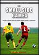 Gli small sided games. I giochi su spazio ridotto con finalità tecnico-tattiche e condizionali - Raffaele Barra,Alberto Rossetti - copertina