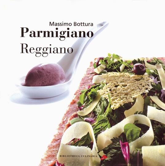 Parmigiano reggiano. Ediz. a colori - Massimo Bottura - copertina