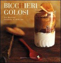 Bicchieri golosi. Ediz. a colori - José Maréchal - copertina
