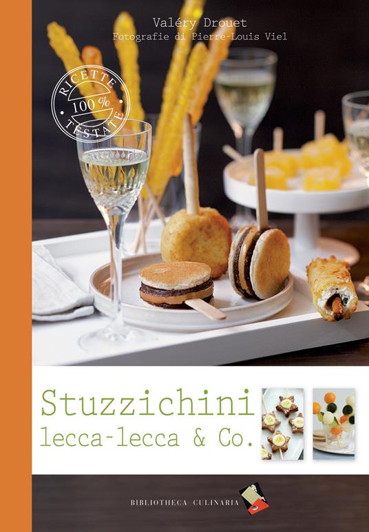 Stuzzichini, lecca lecca & Co. - Valéry Drouet - copertina