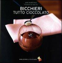 Bicchieri tutto cioccolato. Ediz. a colori - José Maréchal - copertina