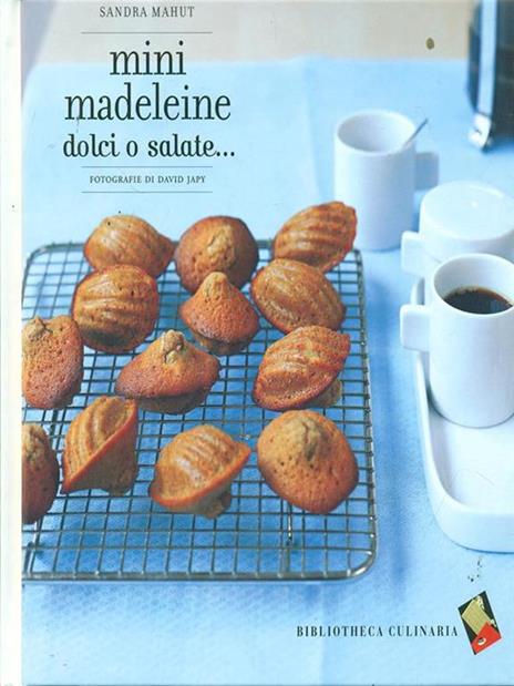 Mini madeleine. Dolci o salate... - Sandra Mahut - copertina