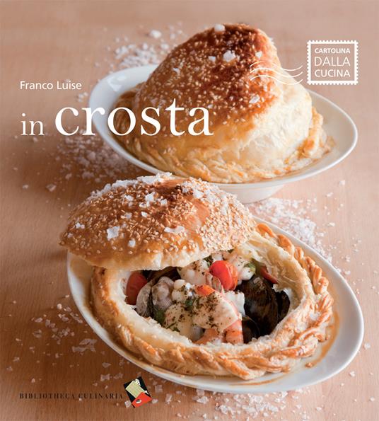 In crosta. Ediz. a colori - Franco Luise - copertina