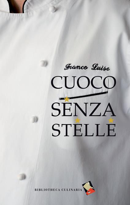 Cuoco senza stelle - Franco Luise - copertina